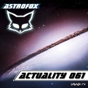  Astrofox - Actuality 061 (2014) 