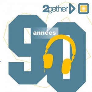  2gether - Annees 90 (2014) 