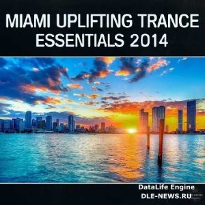  Miami Uplifting Trance Essentials (2014) 