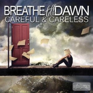  Breathe Till Dawn - Careful & Careless (2014) 