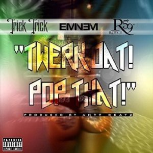  Eminem  Trick Trick  Royce da 5'9 - Twerk Dat Pop That (2014) 