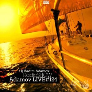  DJ Vadim Adamov - Radioshow Adamov LIVE#124 (2014) 