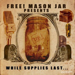  Free! Mason Jar - While Supplies Last... (2014) 