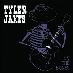  Tyler Jakes - On The Bones (2014) 
