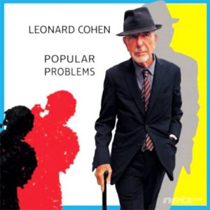  Leonard Cohen  Popular Problems (2014) 