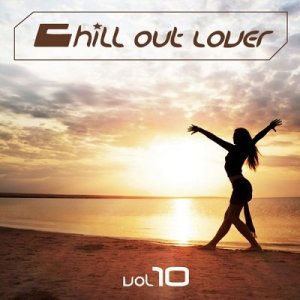 Chill Out Lover Vol.10 (2014) 