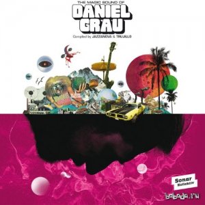  Daniel Grau  The Magic Sound of Daniel Grau (Compiled by Jazzanova & Trujillo)(2014) 