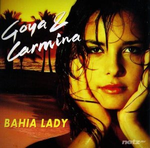  Goya & Carmina   Bahia Lady (2005) 