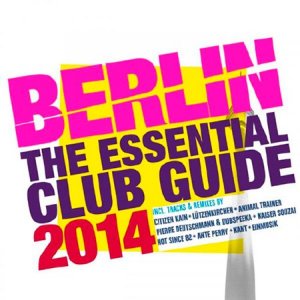  Berlin: The Essential Club Guide 2014 (2014) 