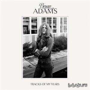  Bryan Adams - Tracks of My Years [Deluxe Edition] (2014) Lossless 