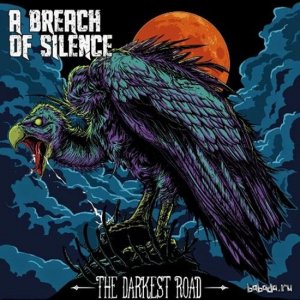  A Breach Of Silence - The Darkest Road (2014) 