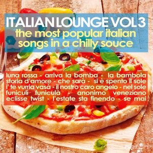  Various Artist - Italian Lounge, Vol. 3 (The Most Popular Italian Songs in a Chilly Sauce) (2014) 