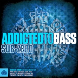  Addicted To Bass Sub-Zero [Ministry Of Sound] 2014 