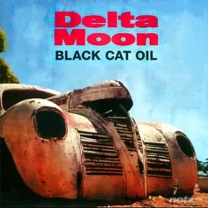  Delta Moon - Black Cat Oil (2012) 