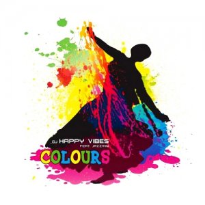  Dj Happy Vibes Feat. Jazzmin - Colours (2014) 