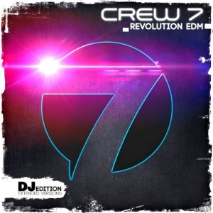  Crew 7 - Revolution EDM (DJ Edition) 2014 