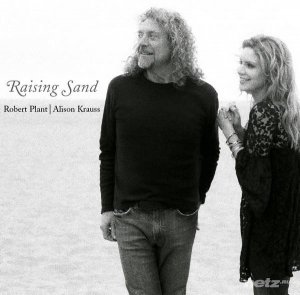  Robert Plant & Alison Krauss - Raising Sand (2007) 