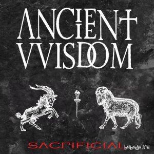  Ancient VVisdom - Sacrificial (2014) 