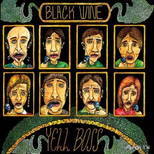  Black Wine - Yell Boss (2014) 