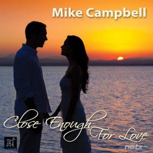 Mike Campbell - Close Enough for Love (2015) 