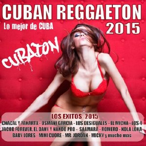  Cuban Reggaeton 2015 Cubaton 2015 (Lo Mejor de Cuba - Los Exitos 2015) (2015) 