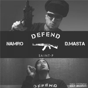  D.Masta feat. NamRo - Defend Saint-P (GZ prod.) (2015) 