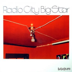 Big Star - Radio City (1974, Remastered 2014) 