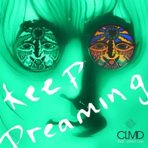  CLMD ft. Jared Lee - Keep Dreaming (2015) 