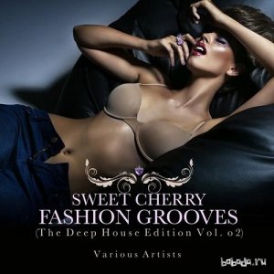  Sweet Cherry Fashion Grooves The Deep House Edition Vol 2 (2015) 