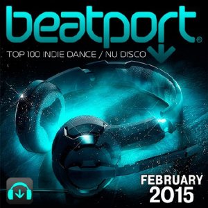  Beatport Top 100 Indie Dance / Nu Disco February 2015 (2015) 