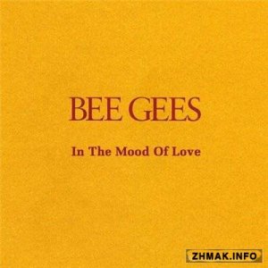  Bee Gees - In The Mood Of Love (2015) Lossless 