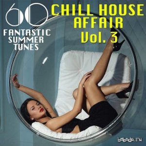  A Chill House Affair Vol 3 60 Fantastic Summer Tunes (2015) 