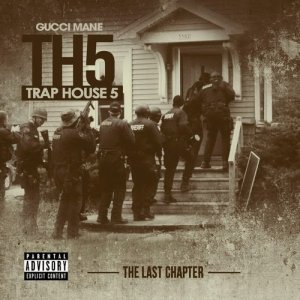  Gucci Mane - Trap House 5: The Final Chapter (2015) 