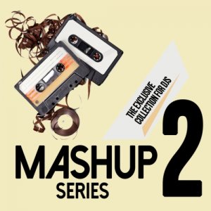  D'Mixmasters - Mashup Series Vol 2 (The Exclusive Collection For DJs) 