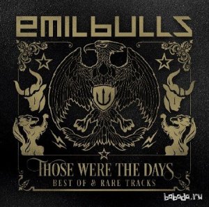  Emil Bulls - Those Were the Days Best Of and Rare Tracks (2015) 