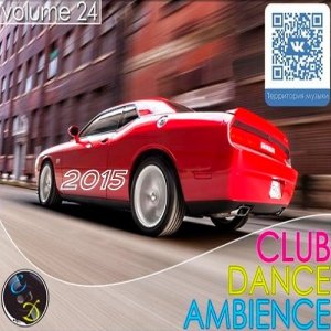  Club Dance Ambience Vol. 24 (2015) 