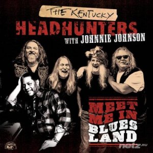  Kentucky Headhunters with Johnnie Johnson - Meet Me In Bluesland (2015) 