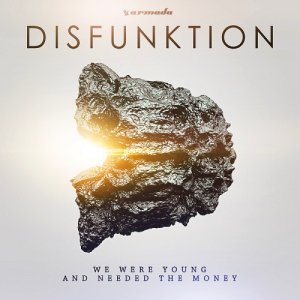  Disfunktion - We Were Young And Needed The Money (2015) 