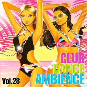  Club Dance Ambience Vol 28 (2015) 