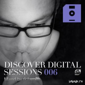  Discover Digital Sessions 006 (Mixed by Rich Smith) (2015) 