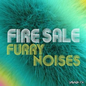  FireSale - Furry Noises (2015) 