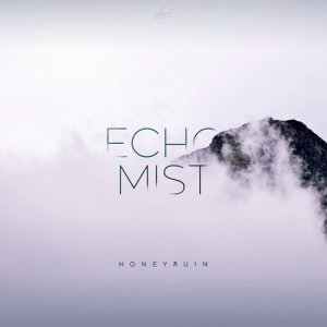  Honeyruin - Echo Mist (2015) 