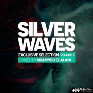  Silver Waves Exclusive Selection Vol. 3 (Mixed By Mhammed El Alami) 