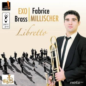  Fabrice Millischer, Gildas Harnois, Exo Brass - Libretto (2015) Flac/Mp3 