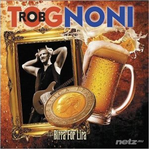  Rob Tognoni - Birra For Lira (2015) 