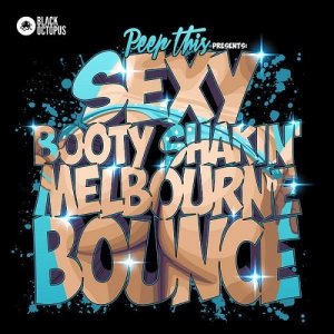  Sexy Booty Shakin Melbourne Bounce (2015) 