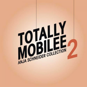  Anja Schneider - Totally Mobilee Anja Schneider Collection Vol 2 