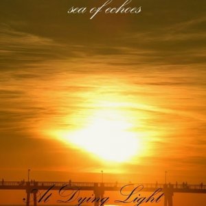  Sea of Echoes - At Dying Light (2016) 