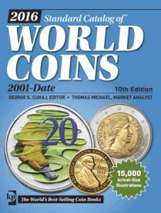  2016 KRAUSE Standard Catalog of World Coins. 2001-Date, 10th Edition 