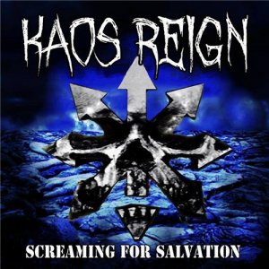  Kaos Reign - Screaming for Salvation (2016) 